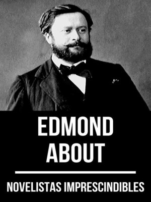 cover image of Novelistas Imprescindibles--Edmond About